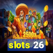slots 26